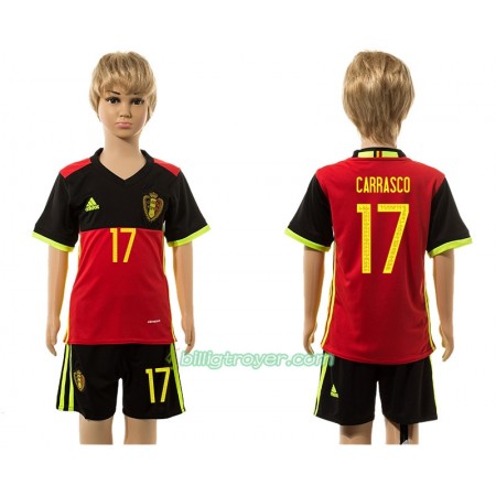 Billige Fotballdrakter Belgia Carrasco 17 Barn Hjemmedraktsett 2016 Kortermet